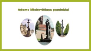 Adomo Mickevičiaus paminklai