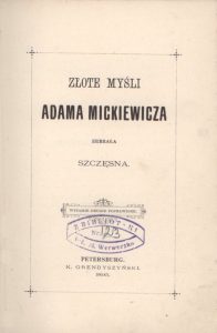 24 pav. Mickiewicz, Adam. Złote myśli Adama Mickiewicza. -Petersburg, 1895.