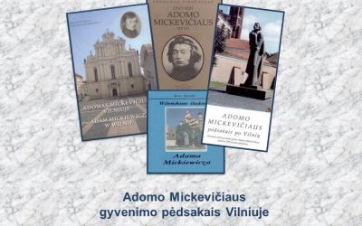Adomo Mickevičiaus gyvenimo pėdsakais Vilniuje